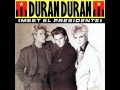 Duran Duran - "Meet El Presidente" (The ...