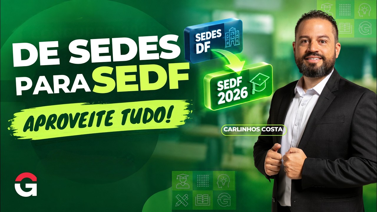 Como Aproveitar Tudo o Que Você Estudou Na SEDES para a SEDF