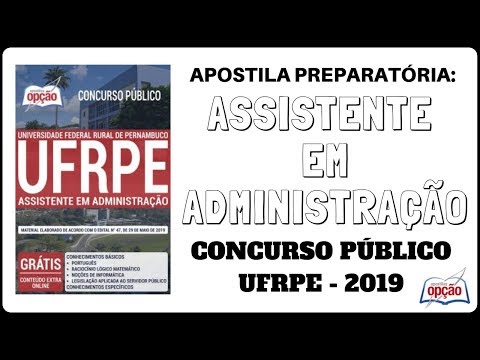 Apostila Concurso Público Assistente em Administração da UFRPE / 2019 (Apostilas Opção)