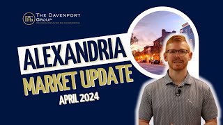 Alexandria, VA Real Estate Market Update | April 2024 | The Davenport Group