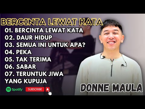 DONNE MAULA - BERCINTA LEWAT KATA - DAUR HIDUP - SEMUA INI UNTUK APA || LAGU POP TERPOPULER 2025