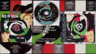 Waiting for magic (total Remix 7&quot;)-Ace of Base-_-1993