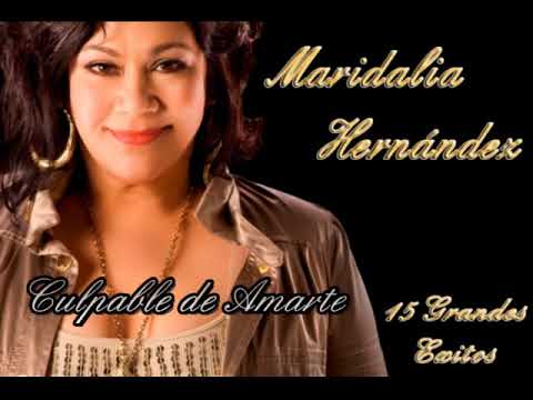 Maridalia Hernández - 15 Grandes Exitos