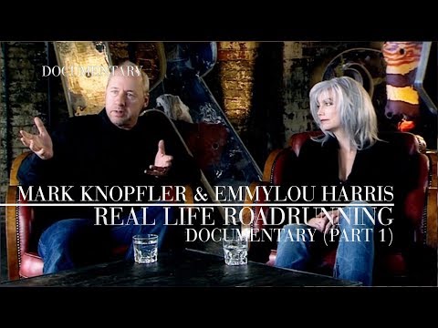 Mark Knopfler & Emmylou Harris - Real Live Roadrunning (Official Documentary | Part 1)