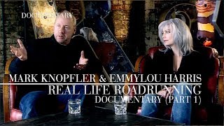 Mark Knopfler &amp; Emmylou Harris - Real Live Roadrunning (Official Documentary | Part 1)