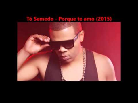 Tó Semedo   Porque Te Amo feat Boss AC