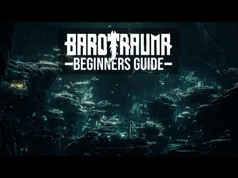 Barotrauma beginners guide 2023 (NEW)
