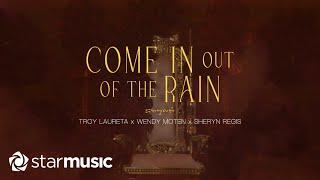 Troy Laureta x Wendy Moten x Sheryn Regis - Come In Out Of The Rain (Lyrics)
