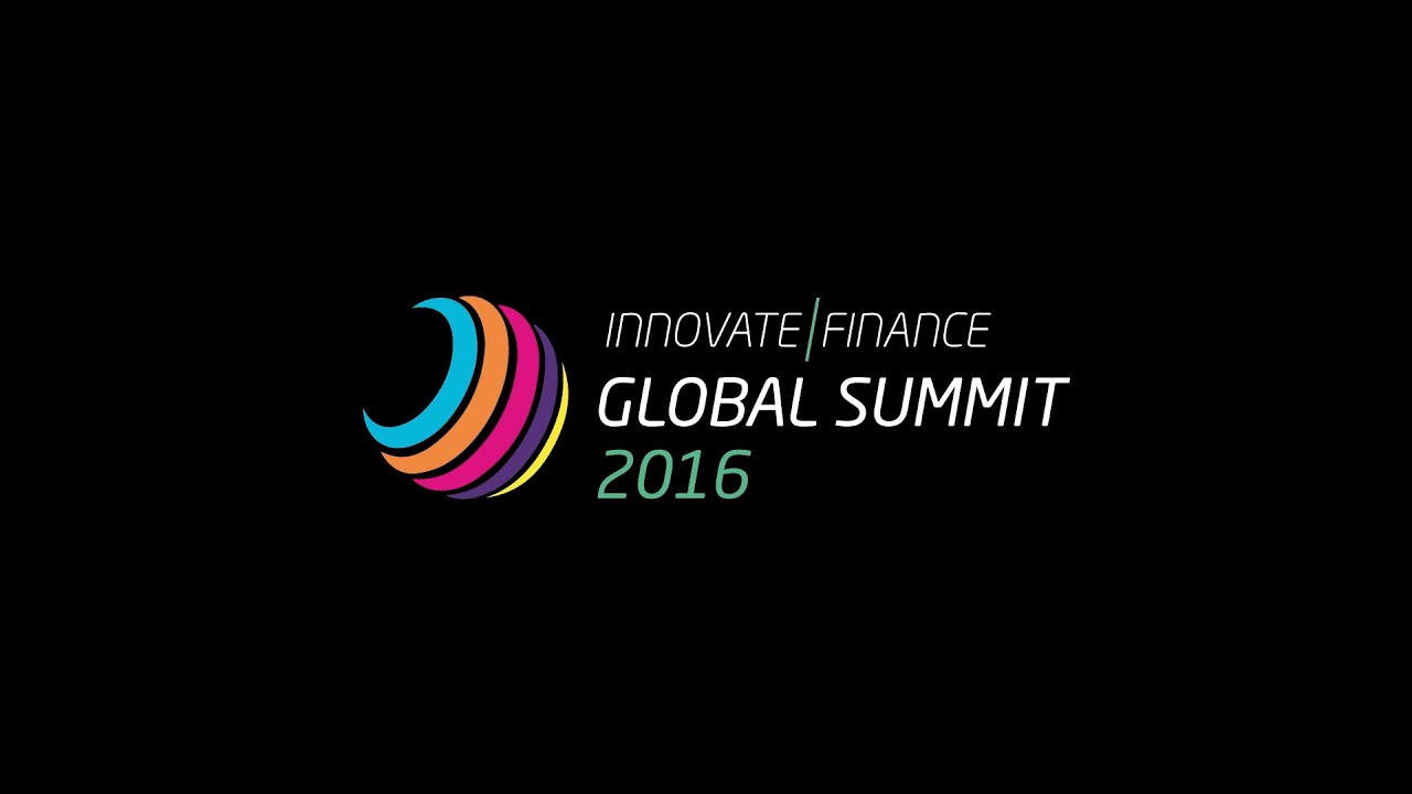 Innovate Finance Global Summit 2016 Highlights