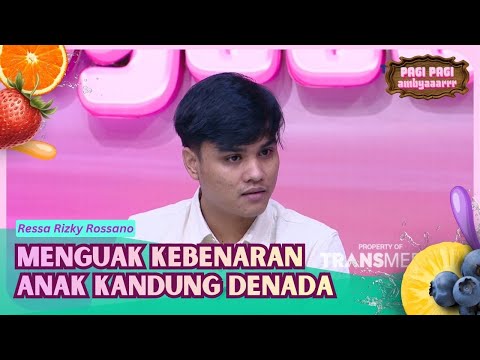 Menguak Kebenaran Ressa Rizky Rossano, Anak Kandung Dari Denada - PAGI PAGI AMBYAR (2/2/26) P1