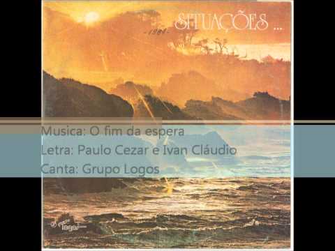 O Fim Da Espera - Grupo Logos