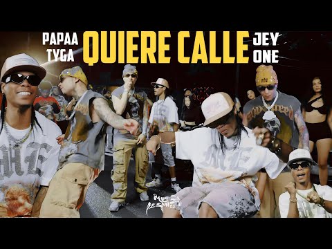 Papaa Tyga x Jey One - Quiere Calle | Video Oficial
