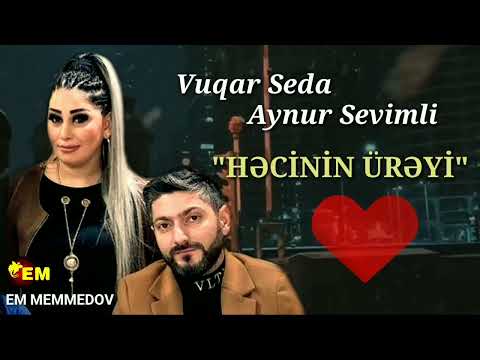 Vuqar Seda ft Aynur Sevimli - Həcinin Ürəyi ♥️ 2023 (official music)