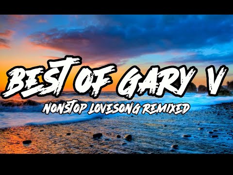 BEST OF GARY V. - NONSTOP LOVESONG REMIXED (MUSIC REMIXED COLLECTION)