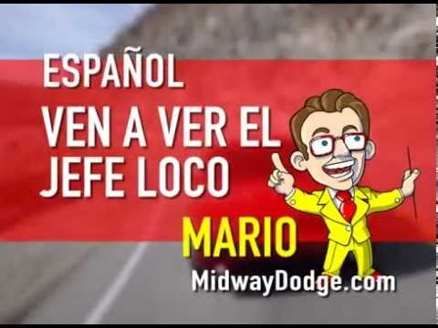 Midway Dodge - Jefe Loco Mario!