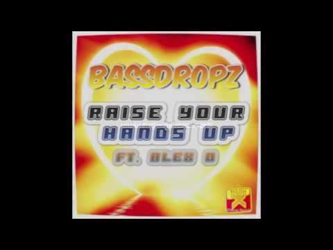 Bassdropz Ft. Alex O - Raise Your Hands Up (Radio Edit)