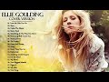 Ellie Goulding Greatest Hits Full Album  The Best Songs Of Ellie Goulding Nonstop Playlist