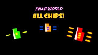 How to get every chip in FNaF World!
