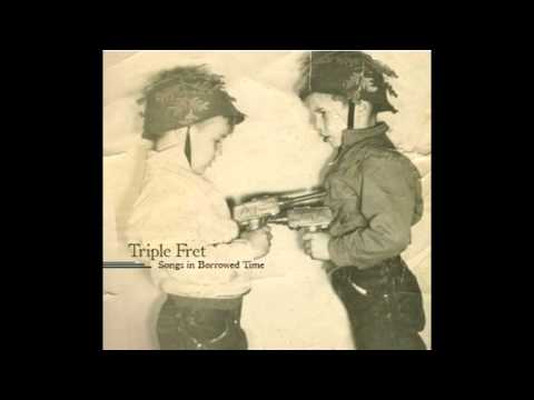 Triple Fret: Songs in Borrowed Time 2010 (full album, audio only)