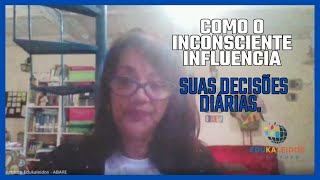 Como o inconsciente influencia a nossa vida!