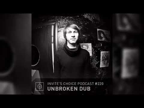 Invite's Choice Podcast 220 - Unbroken Dub