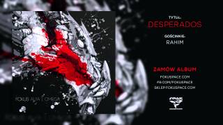 Fokus - 10 Desperados feat. Rahim (audio) (reedycja Alfa i Omega)