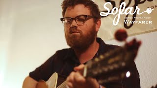 Wayfarer - Sweet Rivers Of Redeeming Love | Sofar Seattle