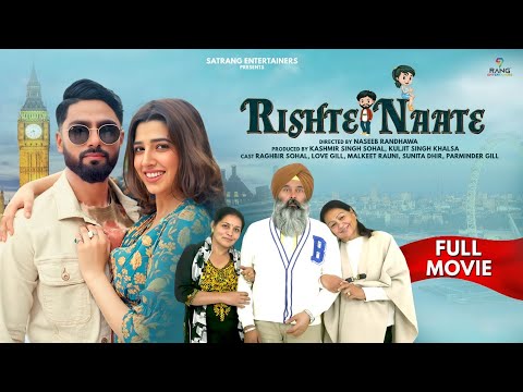 New Punjabi Comedy Movie 2025 | Rishte Naate | Raghbir Sohal | Love Gill |  Super Hit Punjabi Movie