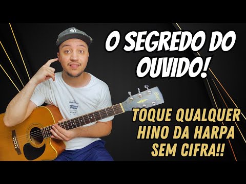 Toque QUALQUER hino da harpa de OUVIDO (se livre das cifras)