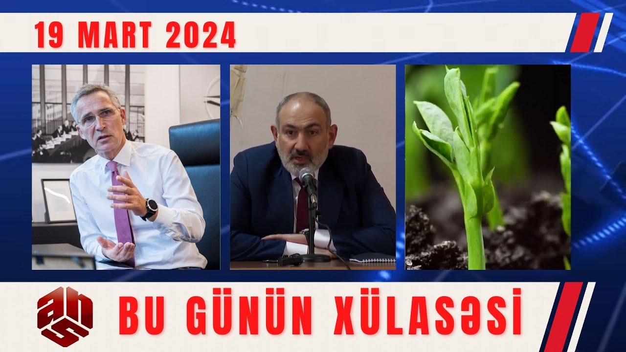 19.03.2024 ANS TV-nin videoxülasəsi I