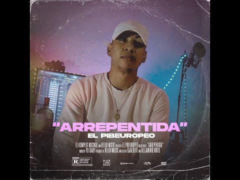 ARREPENTIDA_EL PIBE EUROPEO (video_official_4:3)
