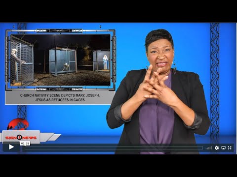 Church nativity scene depicts Mary, Joseph, Jesus as refugees in cages (ASL - 12.9.19)