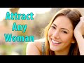How To Attract ANY Woman Turn Her Attraction Switch ON