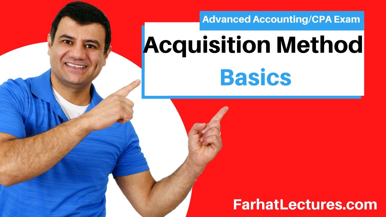 Acquisition Method. Basics.  CPA Exam