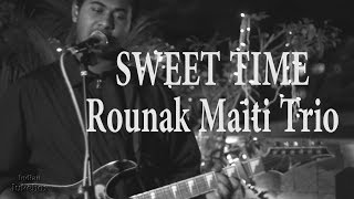 Indian Jukebox- Sweet Time- Rounak Maiti Trio