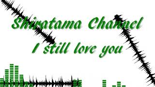 【オリジナル曲】I still love you【tranceっぽい】