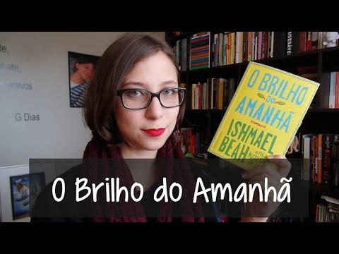 O Brilho do Amanh� - Vamos falar sobre livros? #178