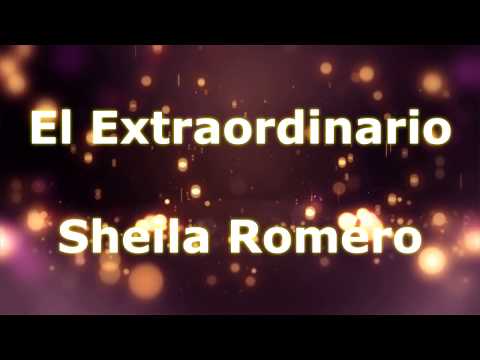 El extraordinario - Pista + Letra - Sheila Romero