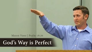 God’s Way is Perfect - Mason Vann