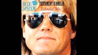 Blue System - Testament D&#39;amelia (Extended Mix)
