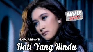 Download lagu Nafa Urbach - Hati yg Rindu MASTER 2025 mp3