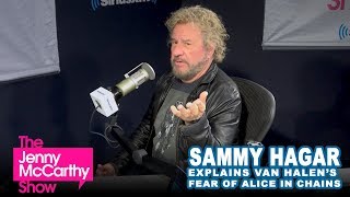 Sammy Hagar explains Van Halen&#39;s &#39;fear&#39; of Alice in Chains