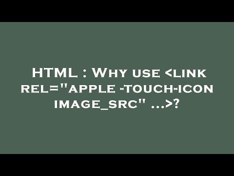 HTML : Why use link rel='apple-touch-icon image_src' ... ?