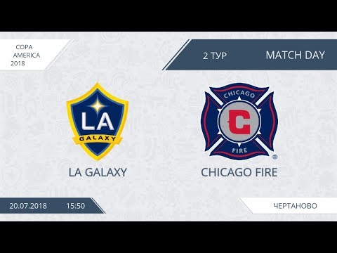 AFL18. Copa America. Day 2. LA Galaxy - Chicago Fire