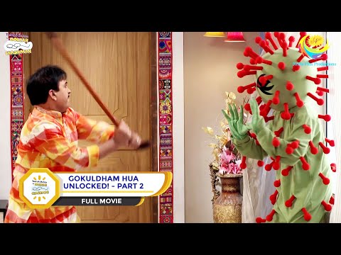 GOKULDHAM HUA UNLOCKED! I PART 2 I FULL MOVIE I Taarak Mehta Ka Ooltah Chashmah |  तारक मेहता