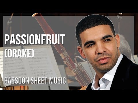 Bassoon Sheet Music: How to play Passionfruit by Drake