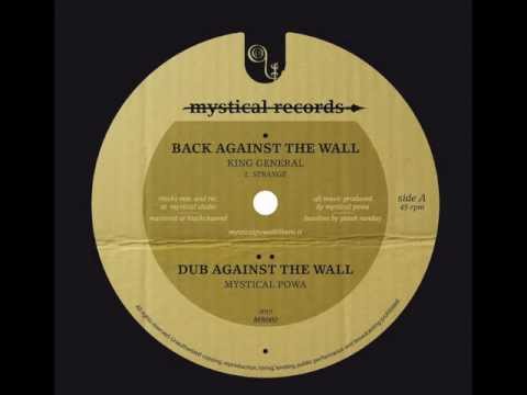 BACK AGAINST THE WALL + DUB - KING GENERAL (MYSTICAL RECORDS MR002)