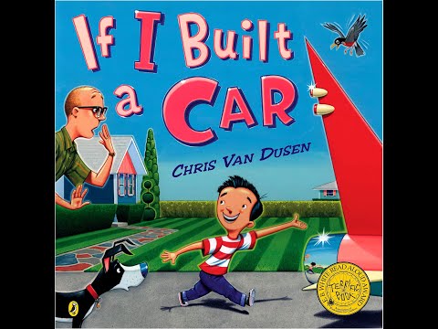 Reading Time with Mr. Dave:  If I built a Car by Chris Van Dusen