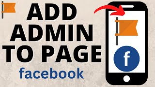How to Add Admin on Facebook Page - 2023