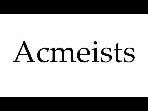 How to Pronounce Acmeists